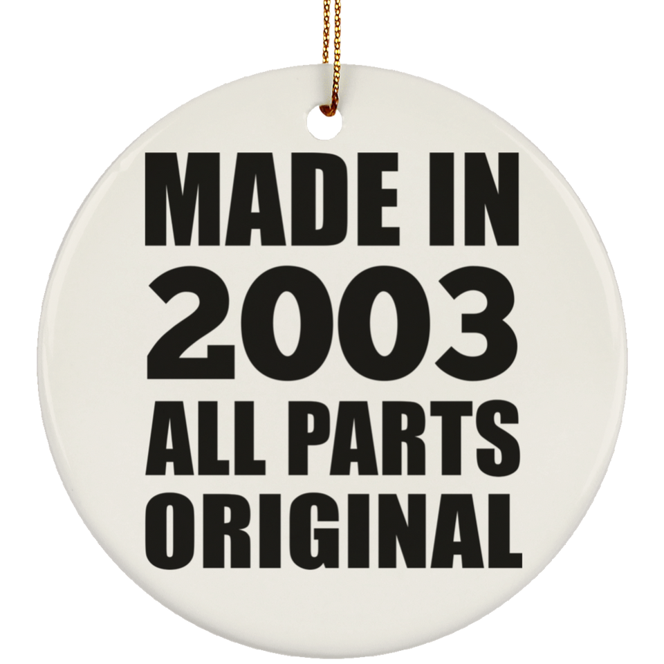 21st Birthday Made in 2003 All Parts Original - Circle Ornament