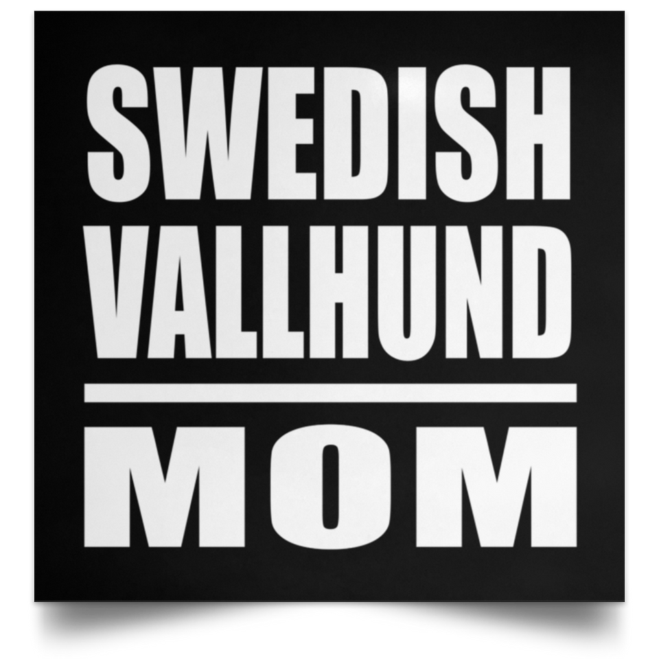 Swedish Vallhund Mom - Poster Square