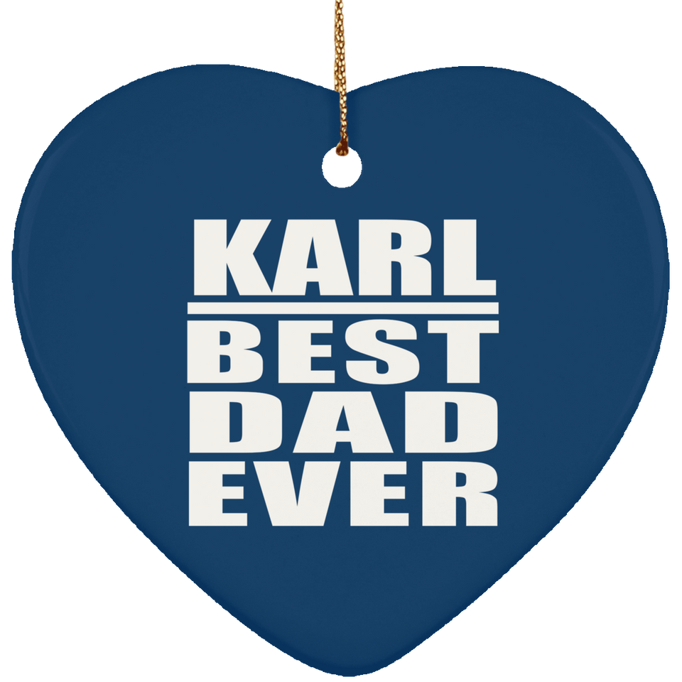 Karl Best Dad Ever - Heart Ornament