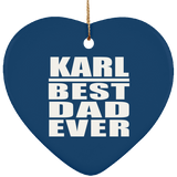 Karl Best Dad Ever - Heart Ornament
