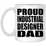 Proud Industrial Designer Dad - 11oz Coffee Mug
