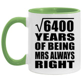 80th Anniversary Square Root of 6400 Years Mrs Always Right - 11oz Accent Mug Green