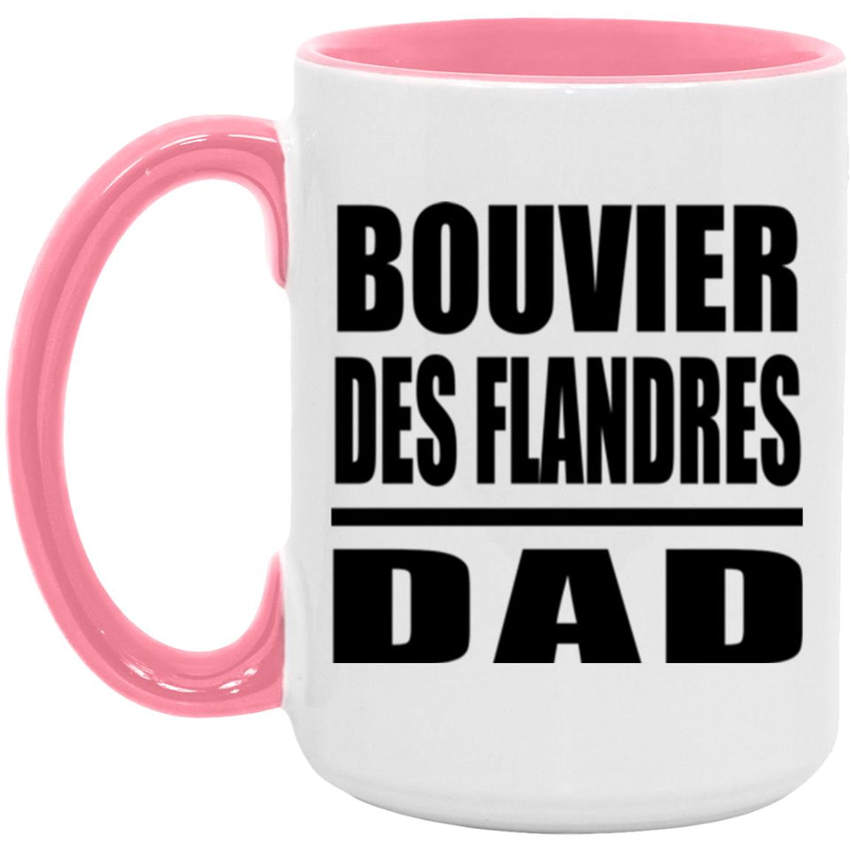 Bouvier Des Flandres Dad - 15oz Accent Mug Pink