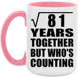 9th Anniversary Square Root of 81 Years Who's Counting - 15oz Accent Mug Pink