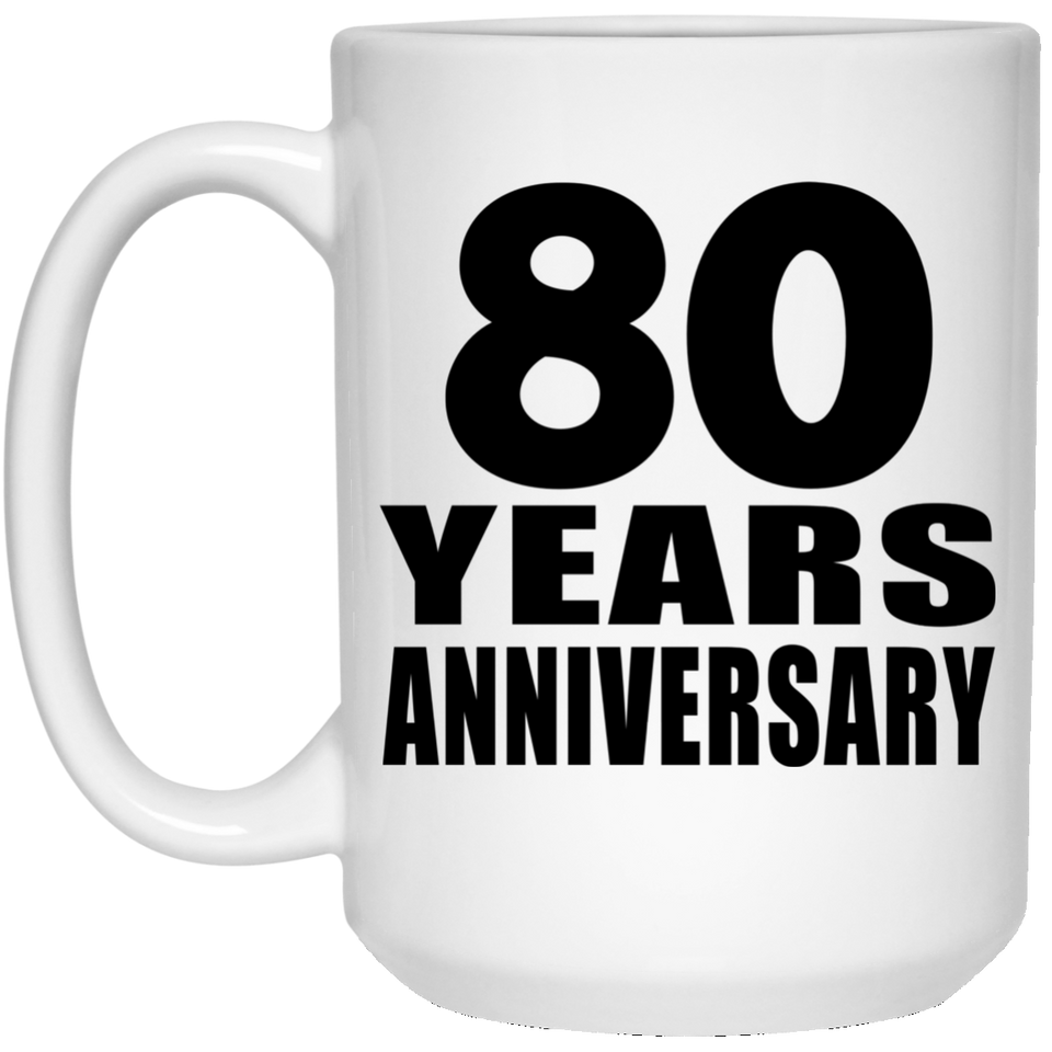 80th Anniversary 80 Years - 15 Oz Coffee Mug