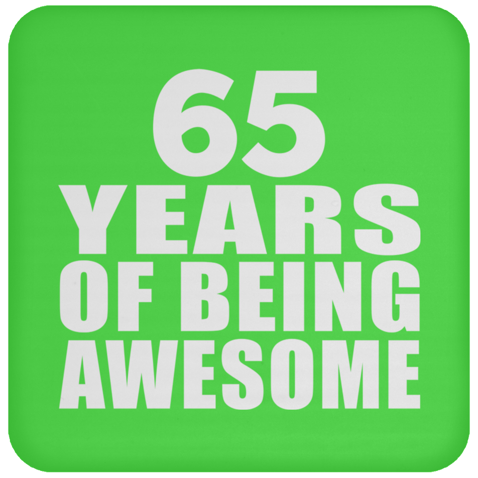 65th Birthday 65 Years Of Being Awesome - Drink Coaster