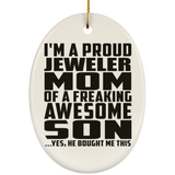 Proud Jeweler Mom Of Awesome Son - Oval Ornament
