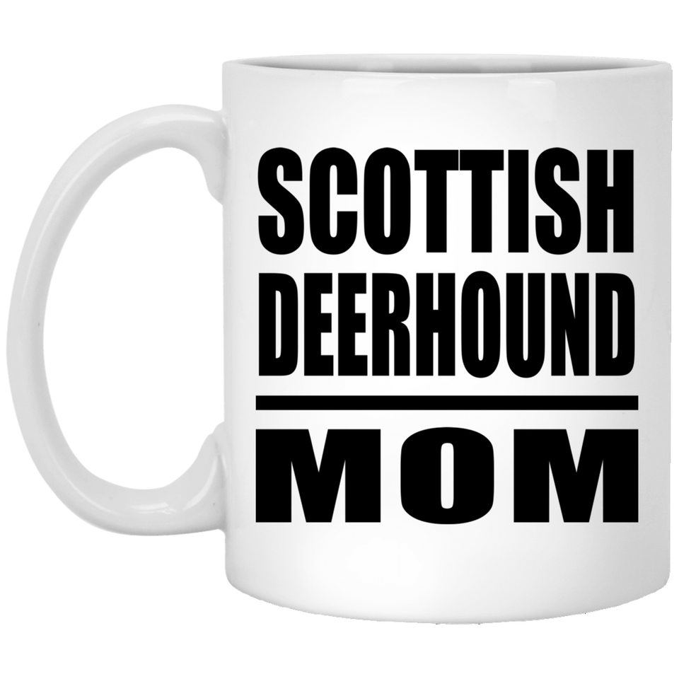 Scottish Deerhound Mom - 11oz Coffee Mug