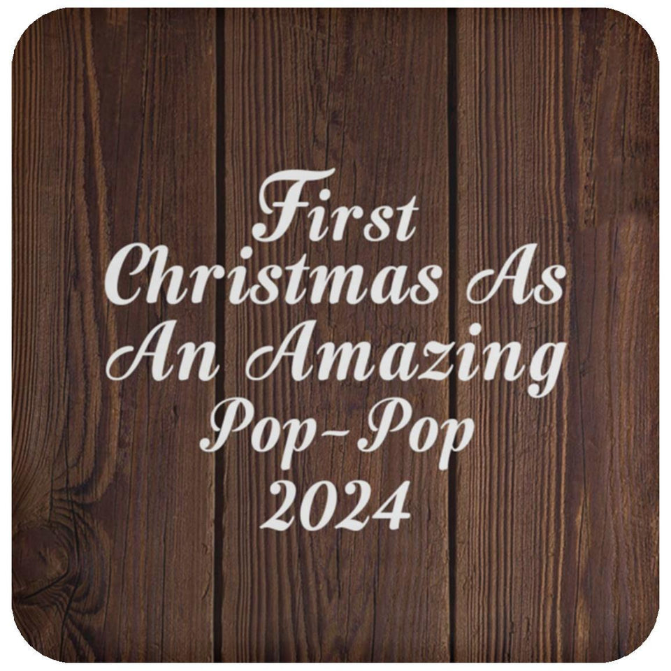First Christmas As An Amazing Pop Pop 2024 - Drink Coaster D