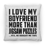 I Love My Boyfriend More Than Jigsaw Puzzles - Throw Pillow