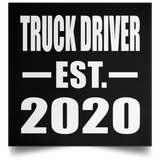 Truck Driver Established EST. 2020 - Poster Square