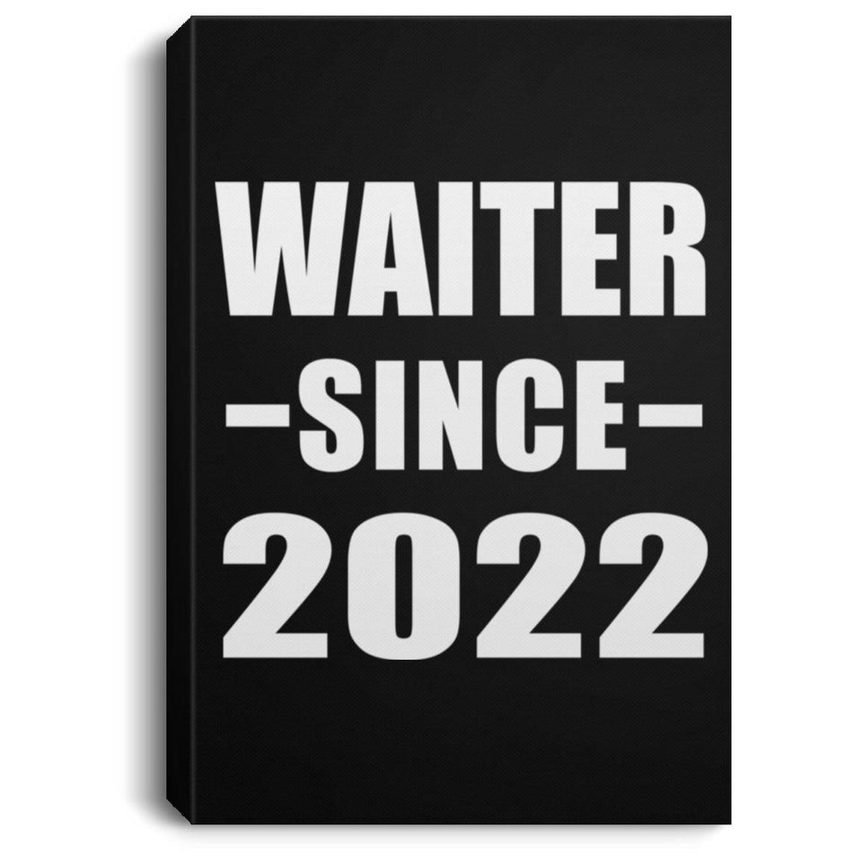 Waiter Since 2022 - Canvas Portrait