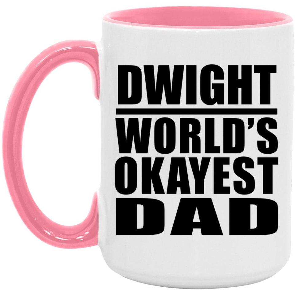 Dwight World's Okayest Dad - 15oz Accent Mug Pink