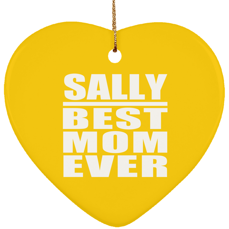 Sally Best Mom Ever - Heart Ornament