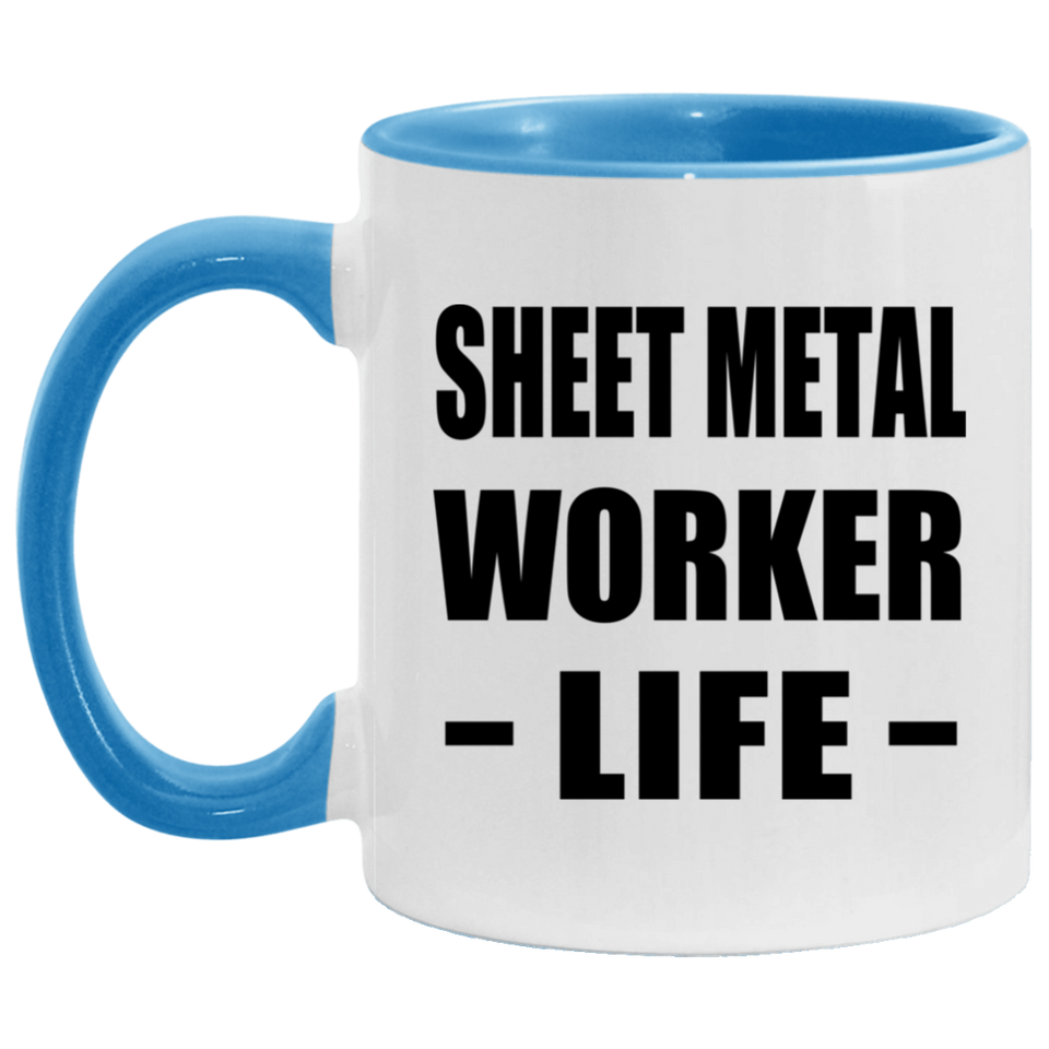 Sheet Metal Worker Life - 11oz Accent Mug Blue