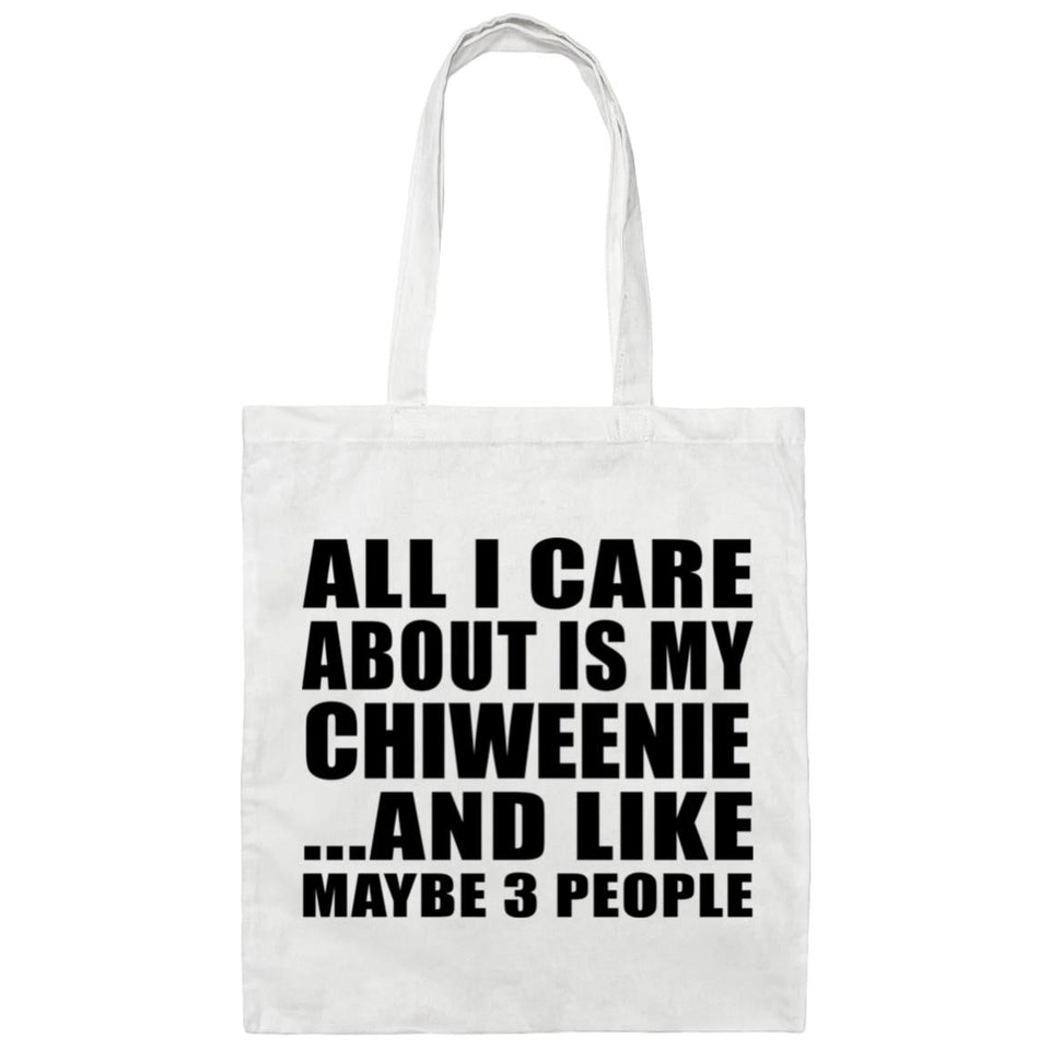 All I Care About Is My Chiweenie - Tote Bag White