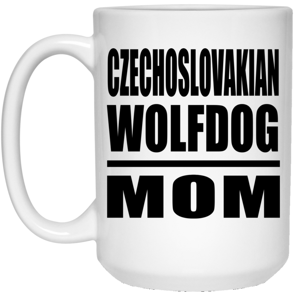 Czechoslovakian Wolfdog Mom - 15oz Coffee Mug