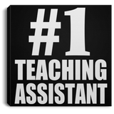 Number One #1 Teaching Assistant - Canvas Square