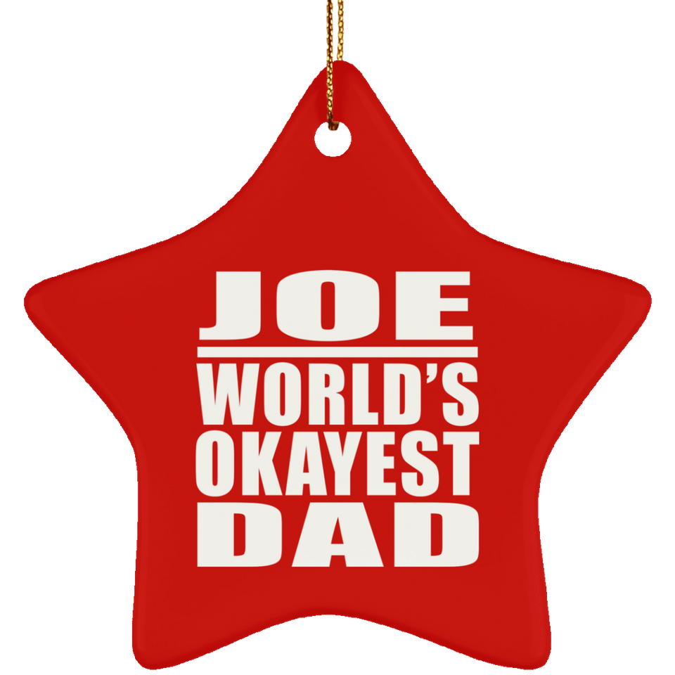 Joe World's Okayest Dad - Star Ornament