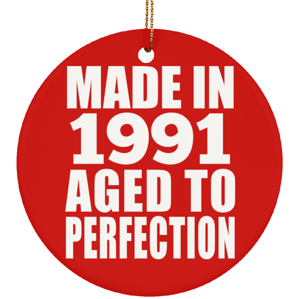 33rd Birthday Made In 1991 Aged to Perfection - Circle Ornament