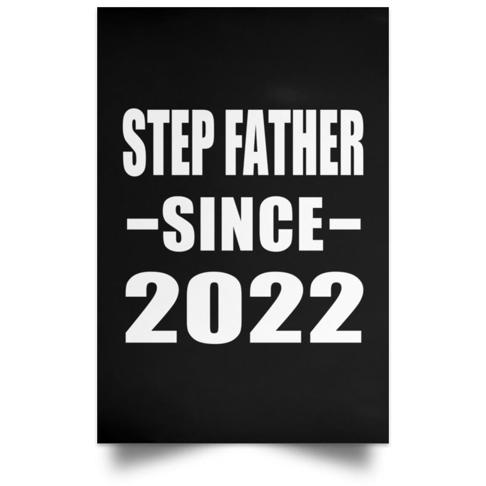 Step Father Since 2022 - Poster Portrait