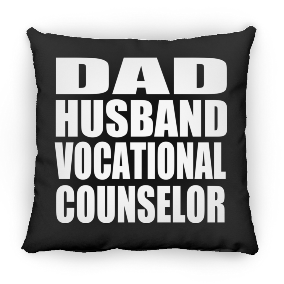 Dad Husband Vocational Counselor - Throw Pillow Black