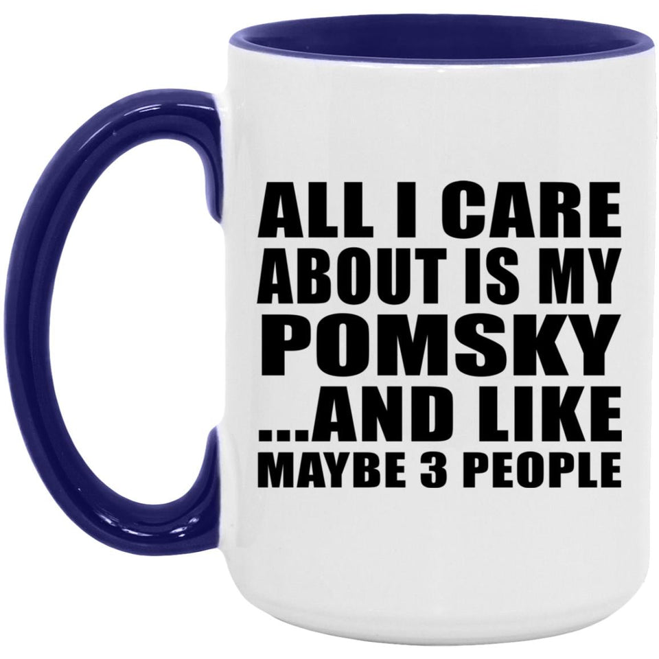 All I Care About Is My Pomsky - 15oz Accent Mug Purple