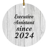 Executive Assistant Since 2024 - Circle Ornament F