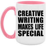 Creative Writing Makes Life Special - 15oz Accent Mug Pink