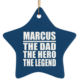 Marcus The Dad The Hero The Legend - Star Ornament