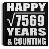 Happy 87th Anniversary Square Root of 7569 Years & Counting - Canvas Square