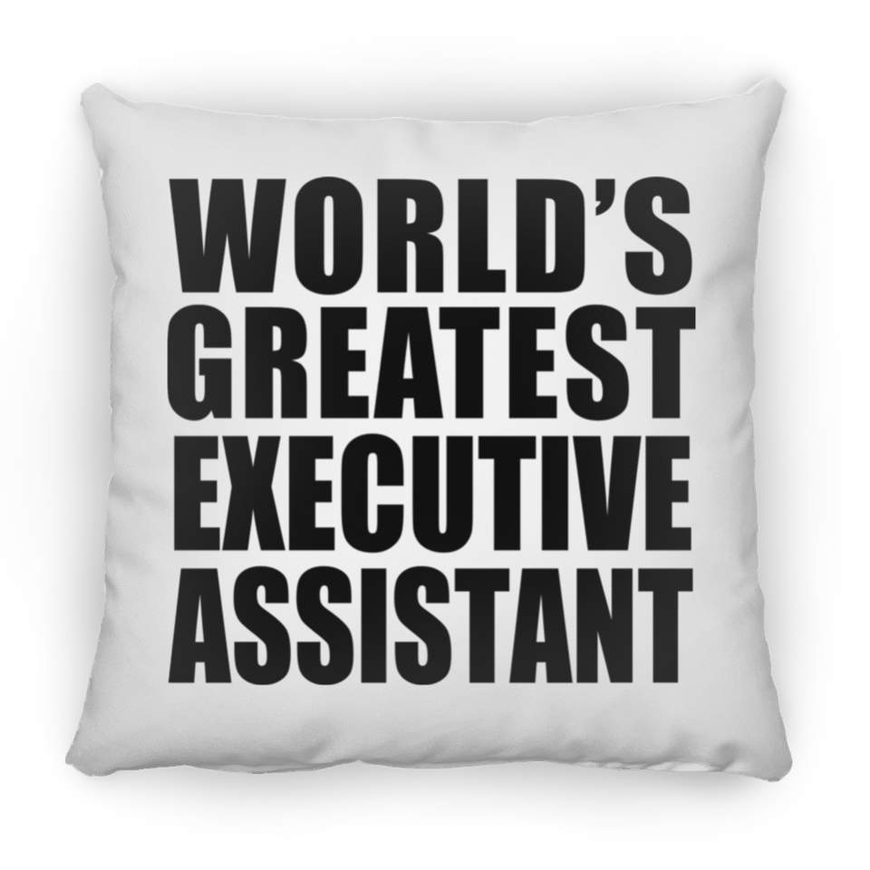 World's Greatest Executive Assistant - Throw Pillow