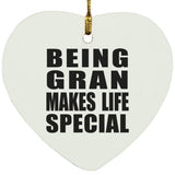 Being Gran Makes Life Special - Heart Ornament