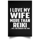 I Love My Wife More Than Reiki - Poster Portrait