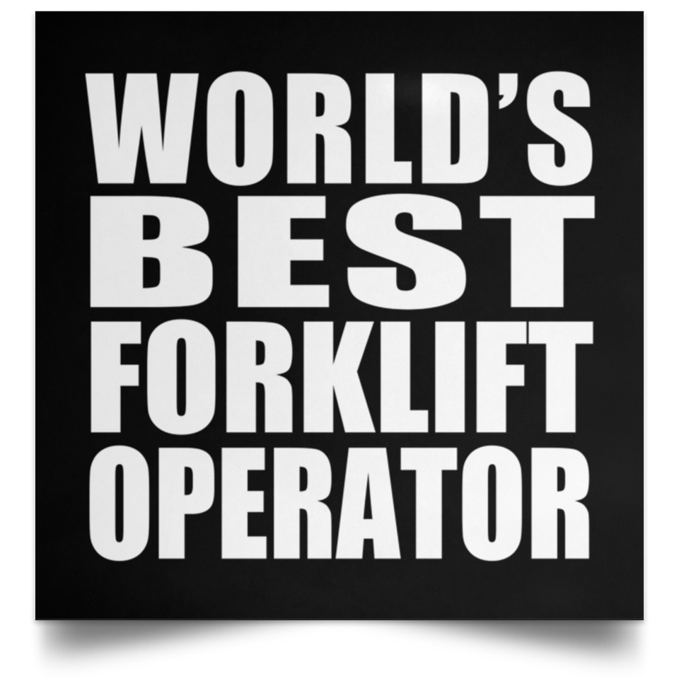 World's Best Forklift Operator - Poster Square