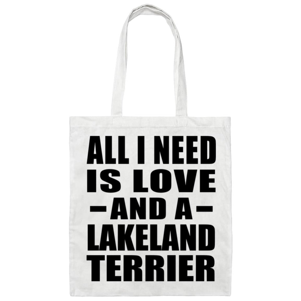 All I Need Is Love And A Lakeland Terrier - Tote Bag White