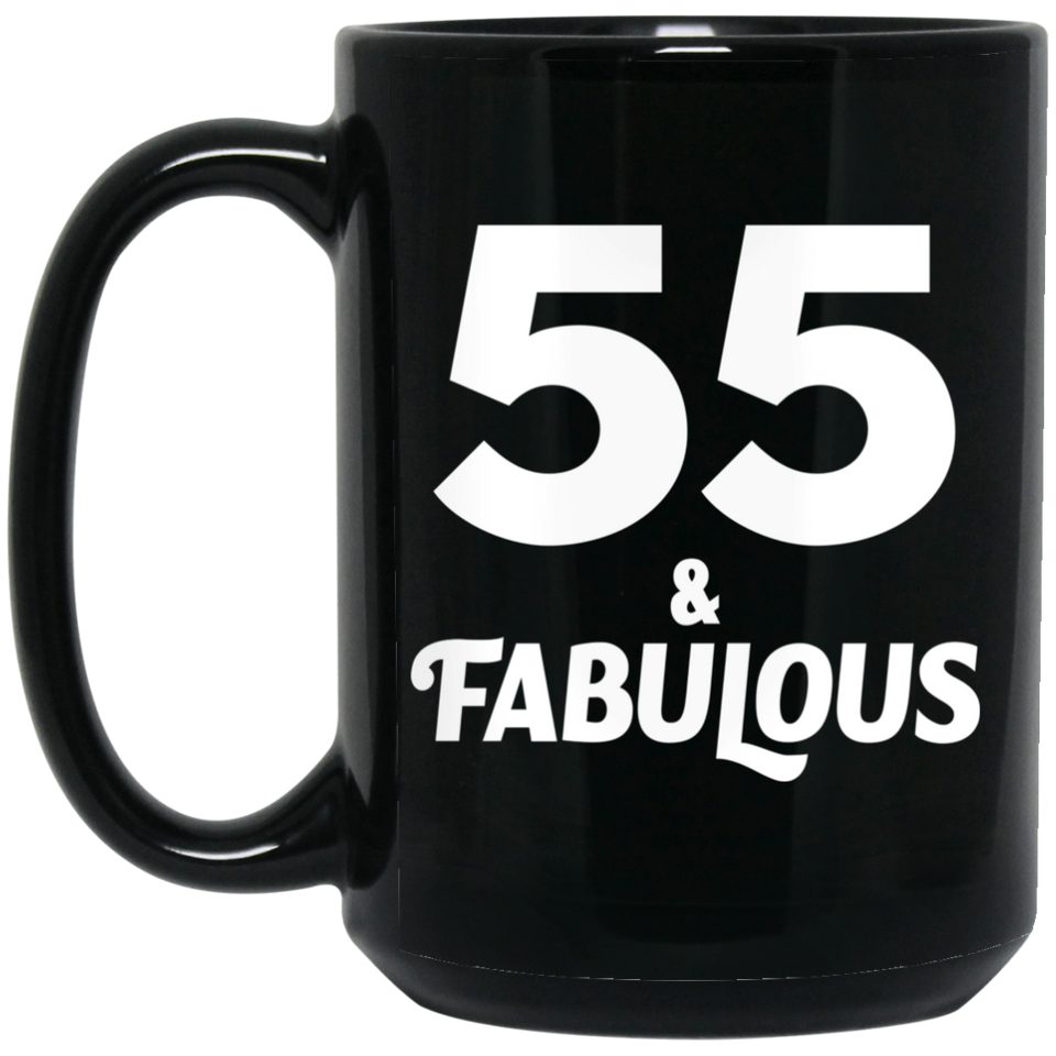 55th Birthday 55 & Fabulous - 15oz Coffee Mug Black