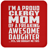 Proud Clergy Mom Of Awesome Daughter - Drink Coaster