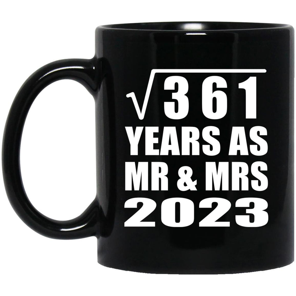 19th Anniversary Square Root of 361 Years As Mr & Mrs 2023 - 11oz Coffee Mug Black
