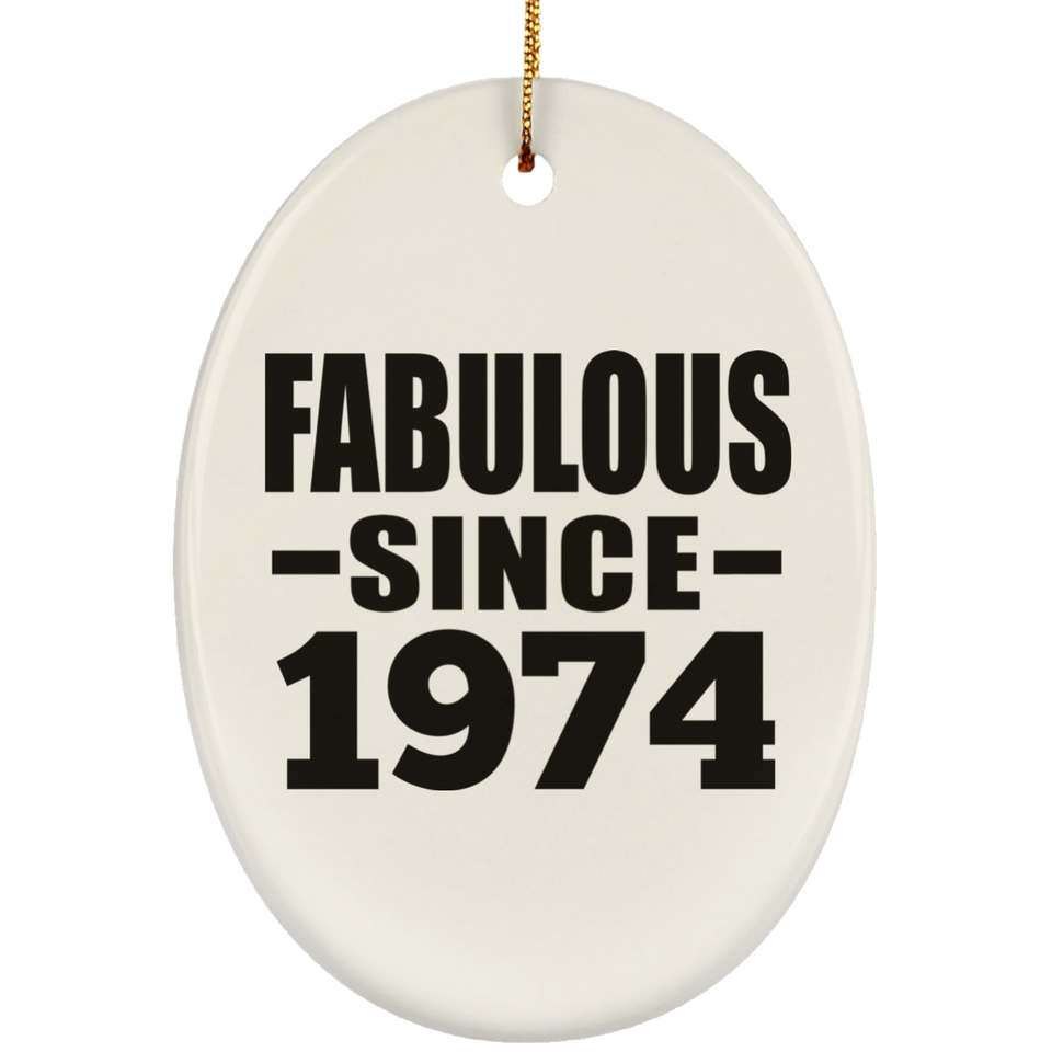50th Birthday Fabulous Since 1974 - Oval Ornament
