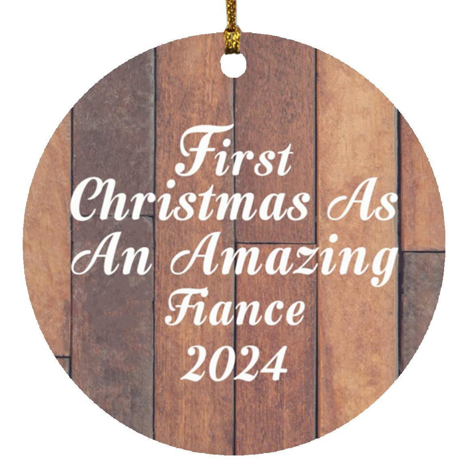 First Christmas As An Amazing Fiance 2024 - Circle Ornament E