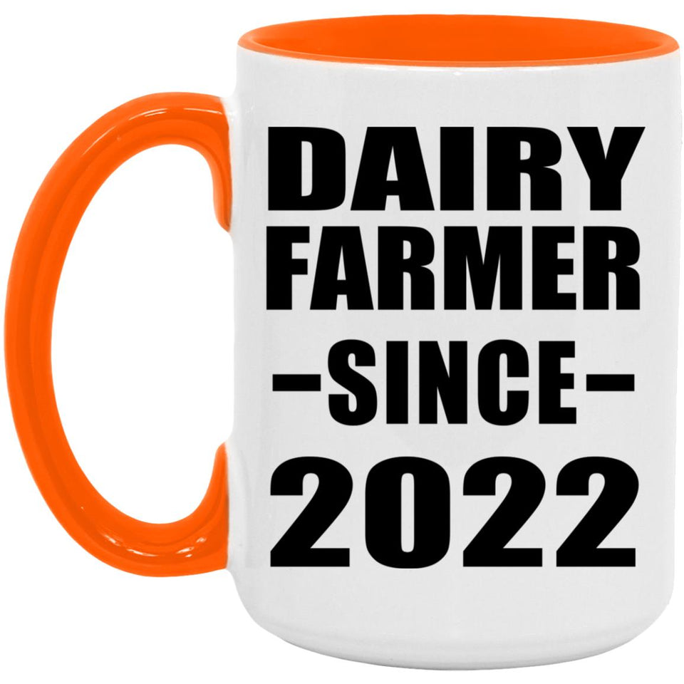 Dairy Farmer Since 2022 - 15oz Accent Mug Orange