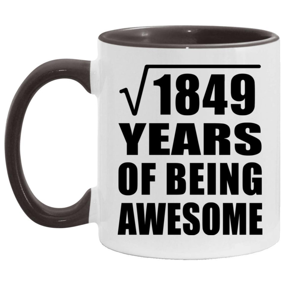 43rd Birthday Square Root of 1849 Years of Being Awesome - 11oz Accent Mug Black