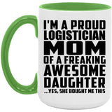 Proud Logistician Mom Of Awesome Daughter - 15oz Accent Mug Green