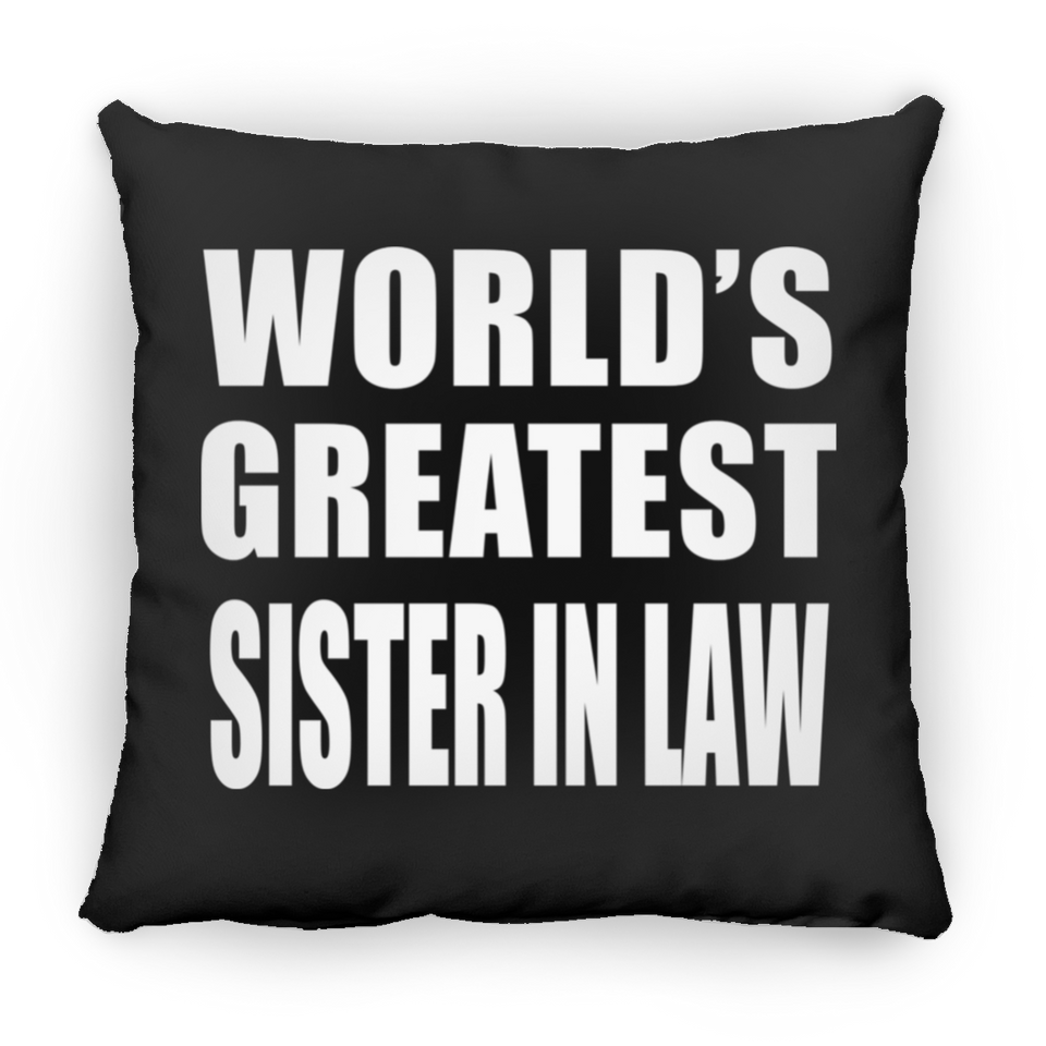 World's Greatest Sister In Law - Throw Pillow Black