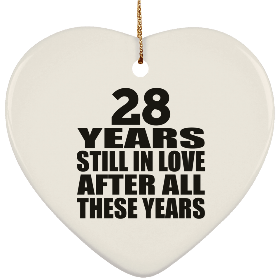 28th Anniversary 28 Years Still In Love After These Years - Heart Ornament