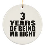 3rd Anniversary 3 Years Of Being Mr Right - Circle Ornament