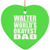 Walter World's Okayest Dad - Heart Ornament