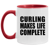 Curling Makes Life Complete - 11oz Accent Mug Red