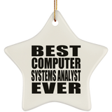 Best Computer Systems Analyst Ever - Star Ornament
